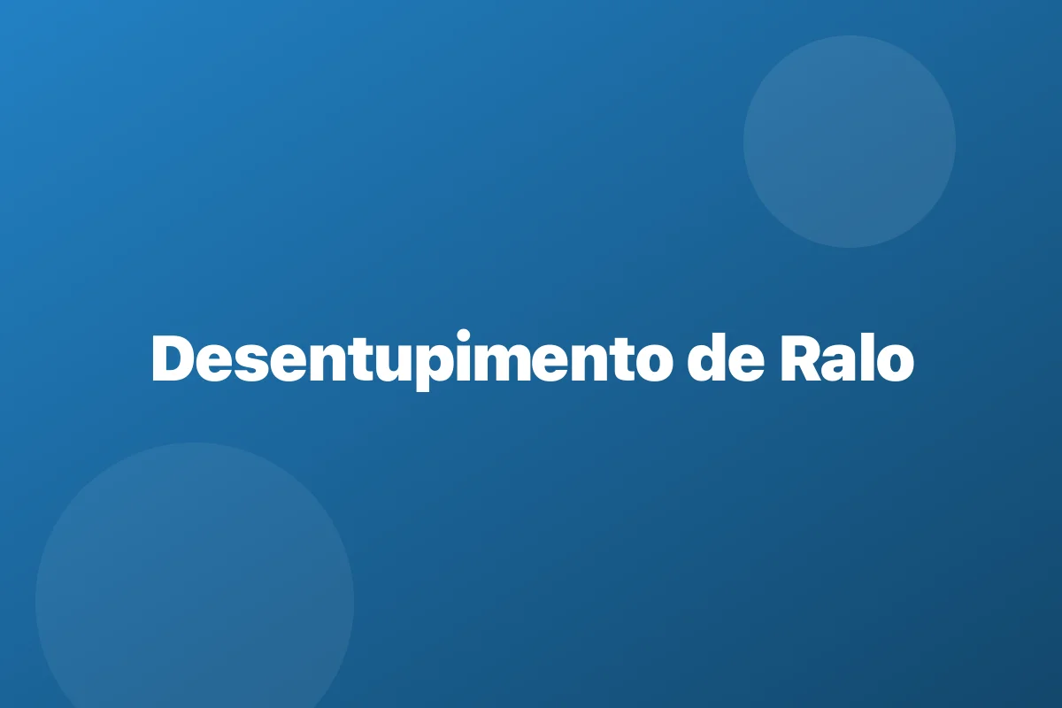 Desentupimento de ralo em Belo Horizonte – escoamento garantido